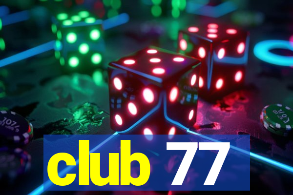 club 77